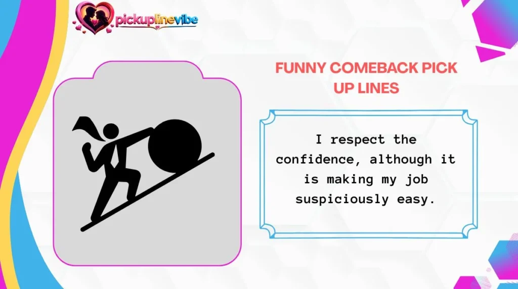 Funny Comeback Pick Up Lines