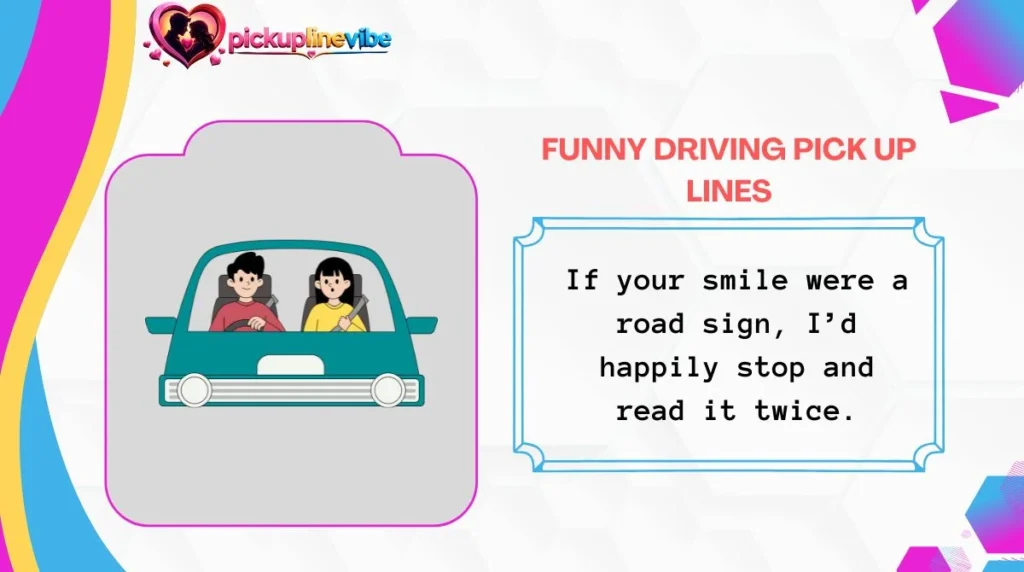 Funny Driving Pick Up Lines