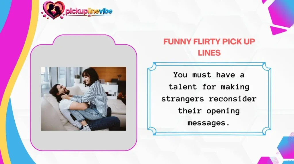Funny Flirty Pick Up Lines