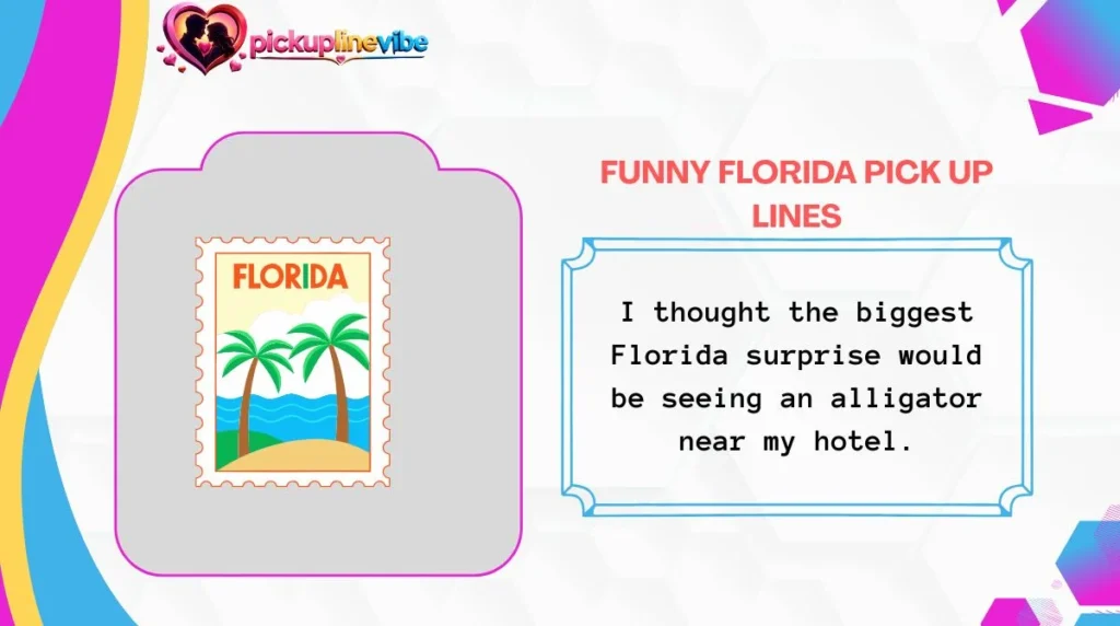 Funny Florida Pick Up Lines