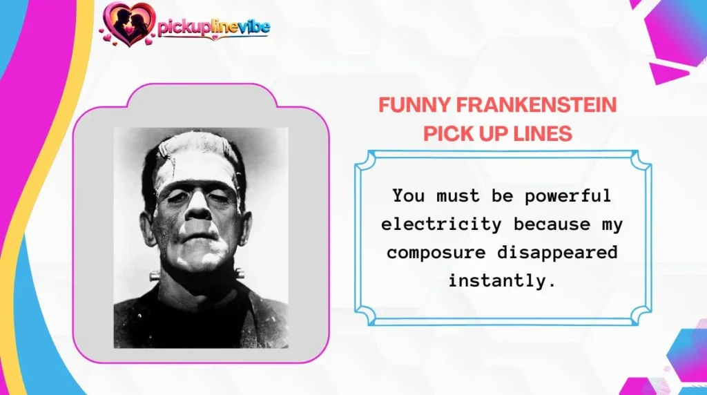 Funny Frankenstein Pick Up Lines