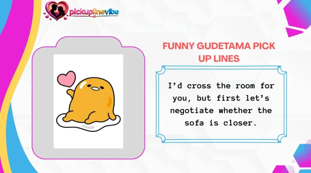 Funny Gudetama Pick Up Lines