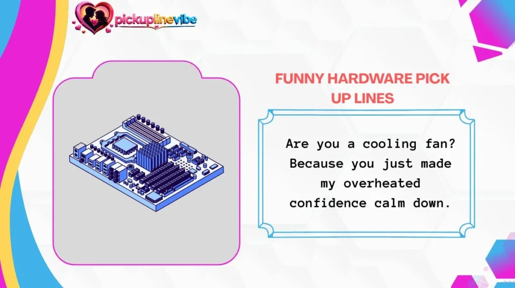 Funny Hardware Pick Up Lines
