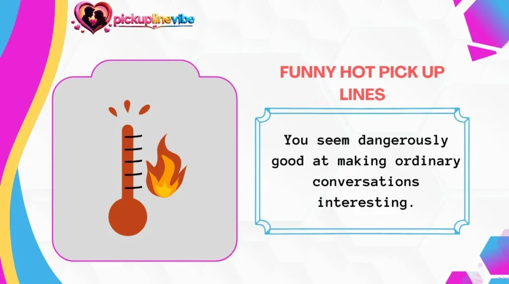 Funny Hot Pick Up Lines