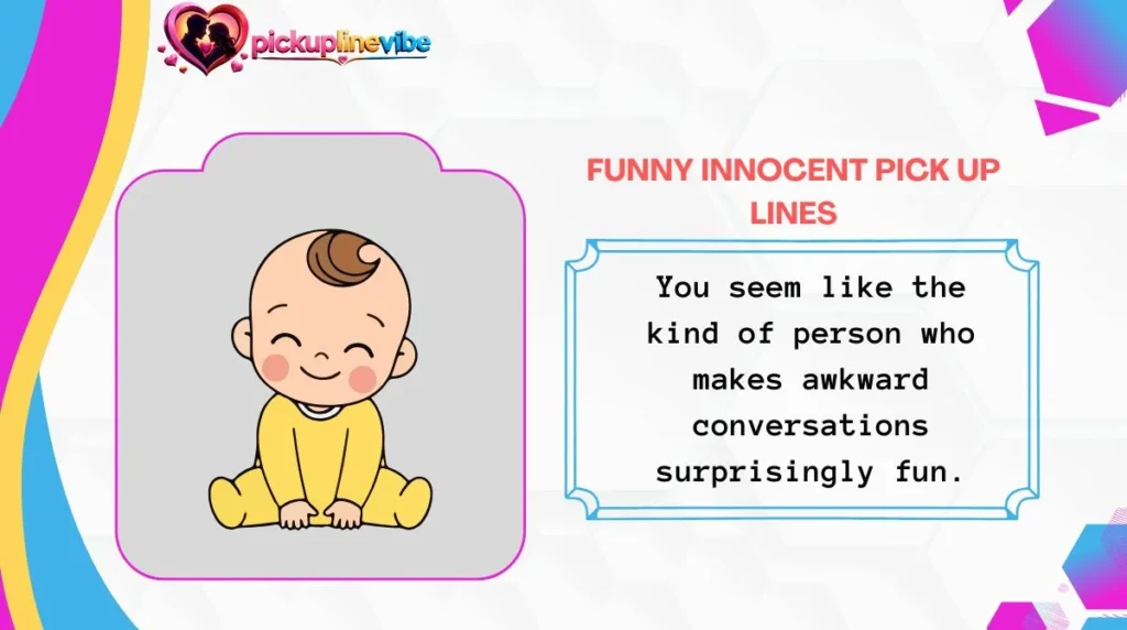 Funny Innocent Pick Up Lines
