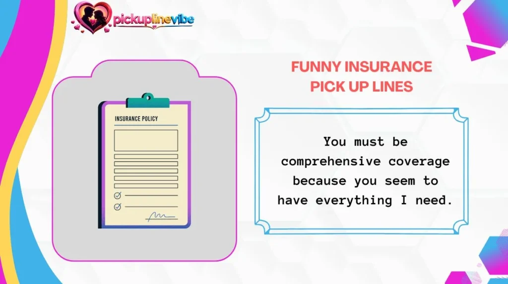 Funny Insurance Pick Up Lines