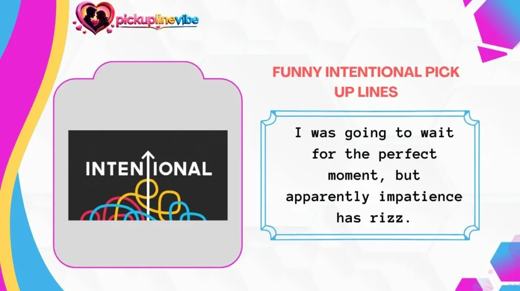 Funny Intentional Pick Up Lines