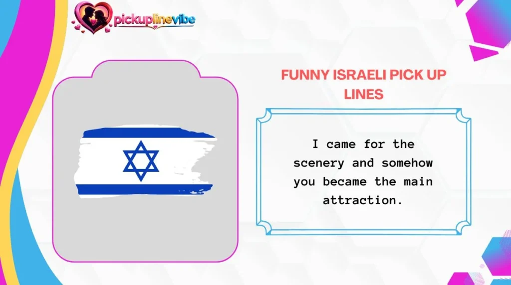 Funny Israeli Pick Up Lines