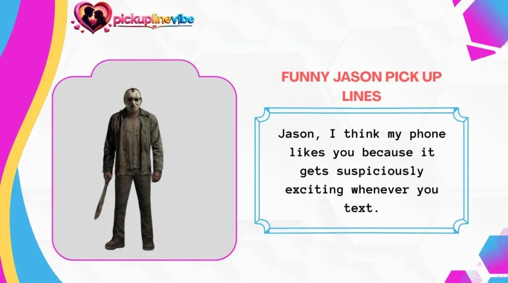 Funny Jason Pick Up Lines