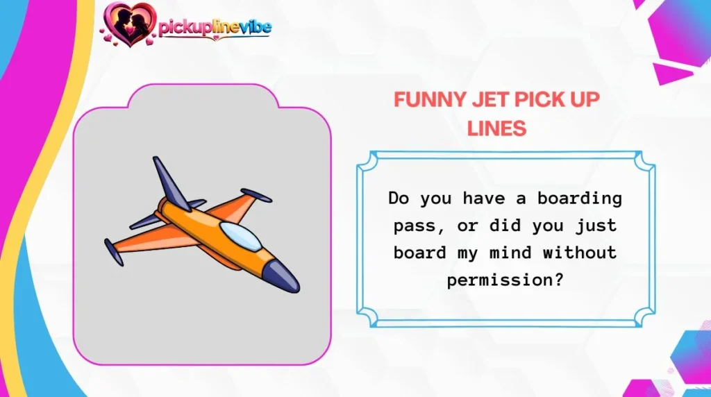 Funny Jet Pick Up Lines