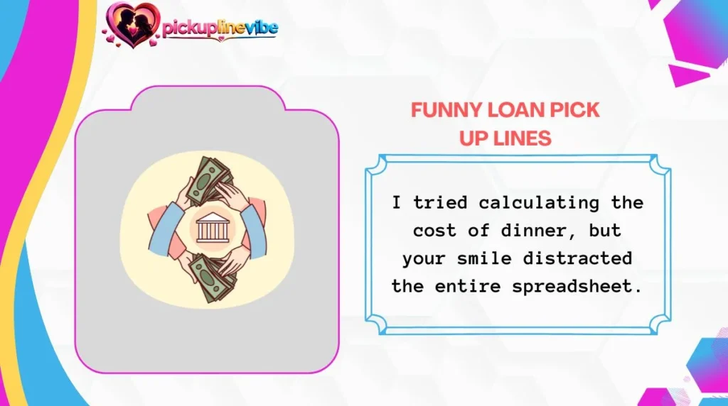 Funny Loan Pick Up Lines