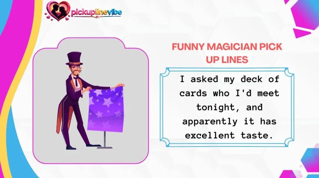 Funny Magician Pick Up Lines