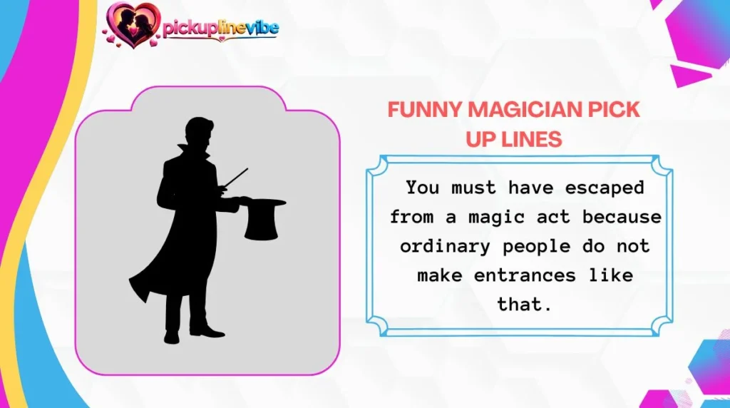 Funny Magician Pick Up Lines