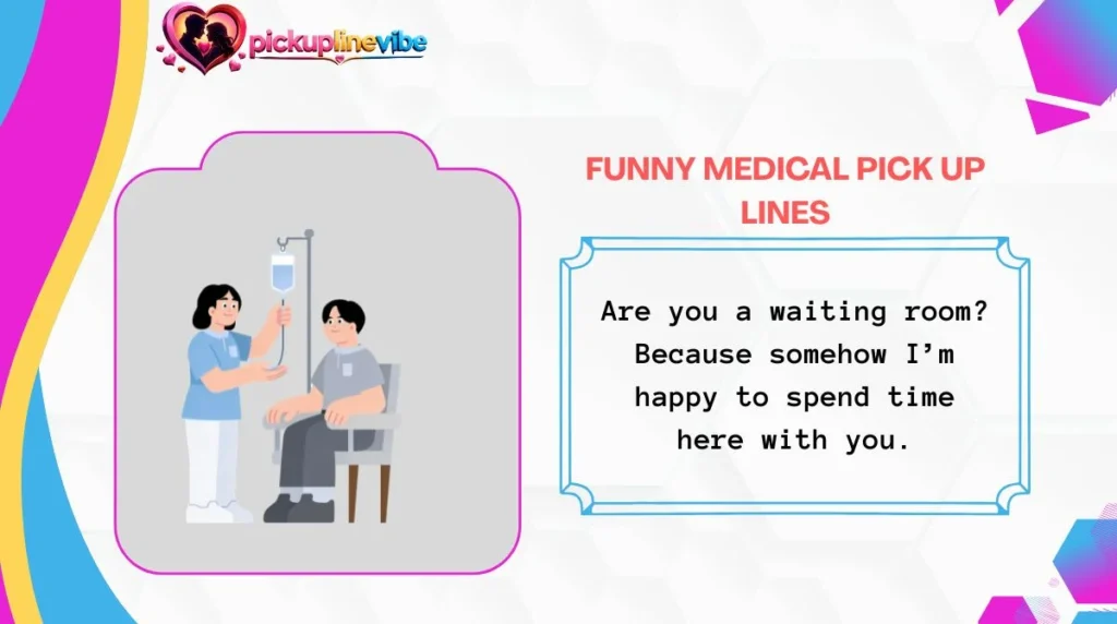 Funny Medical Pick Up Lines