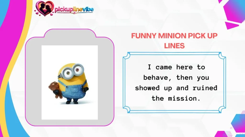 Funny Minion Pick Up Lines