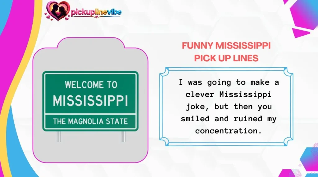Funny Mississippi Pick Up Lines