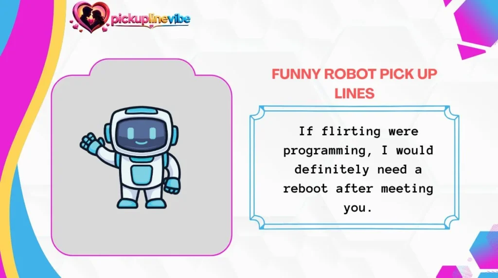 Funny Robot Pick Up Lines