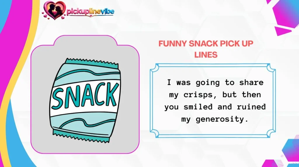 Funny Snack Pick Up Lines
