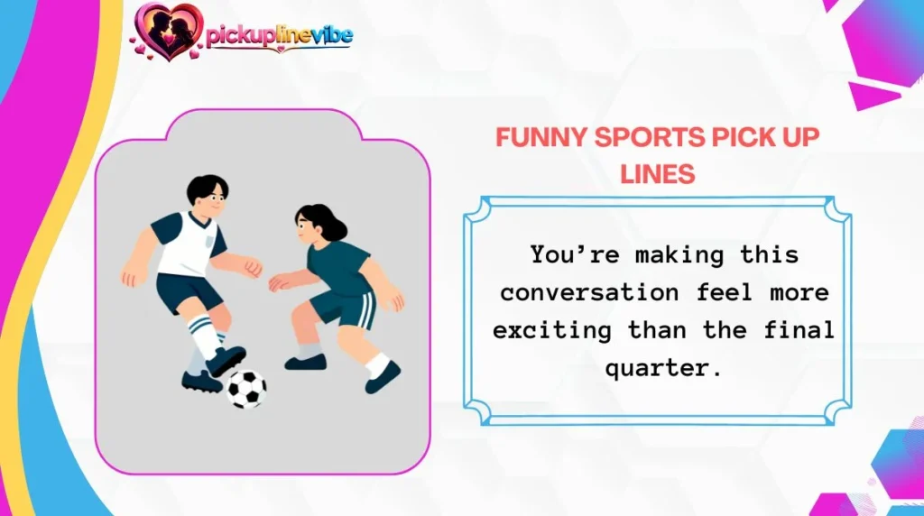 Funny Sports Pick Up Lines