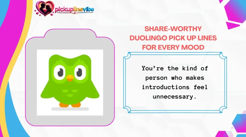 Share-Worthy Duolingo Pick Up Lines for Every Mood