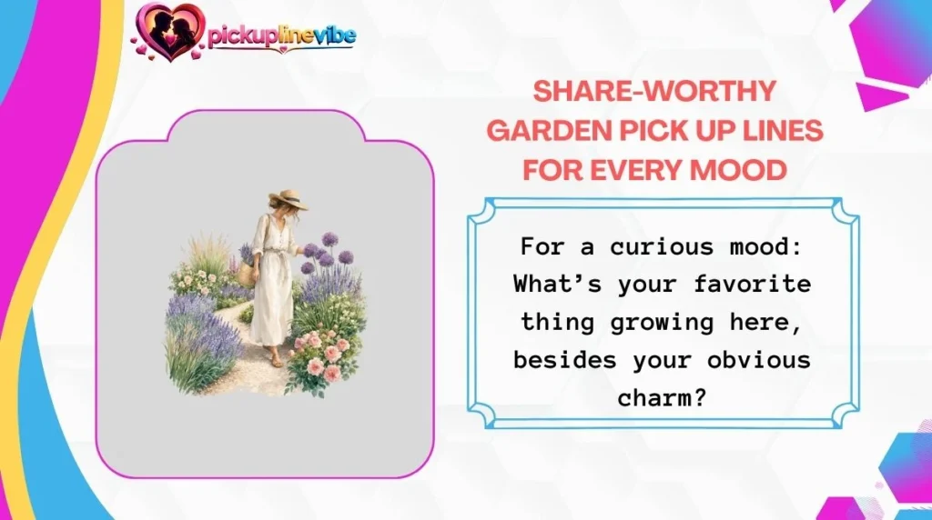 Share-Worthy Garden Pick Up Lines for Every Mood