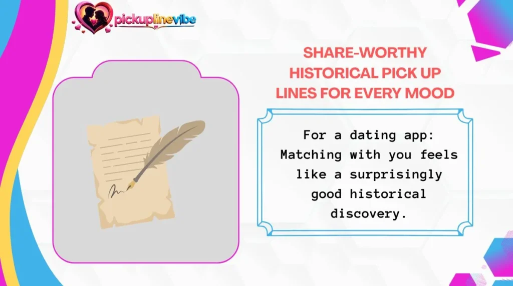 Share-Worthy Historical Pick Up Lines for Every Mood