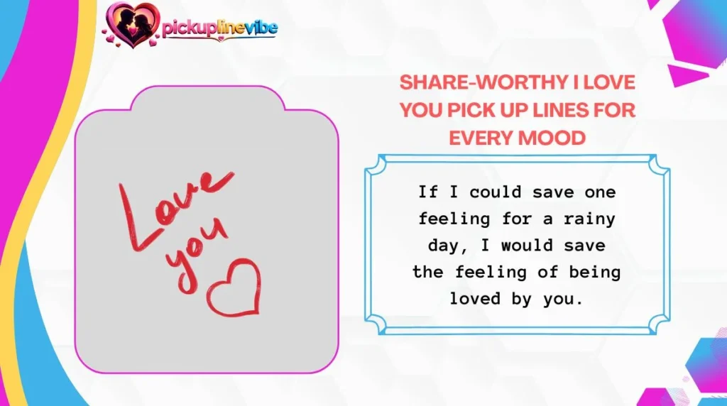 Share-Worthy I Love You Pick Up Lines for Every Mood