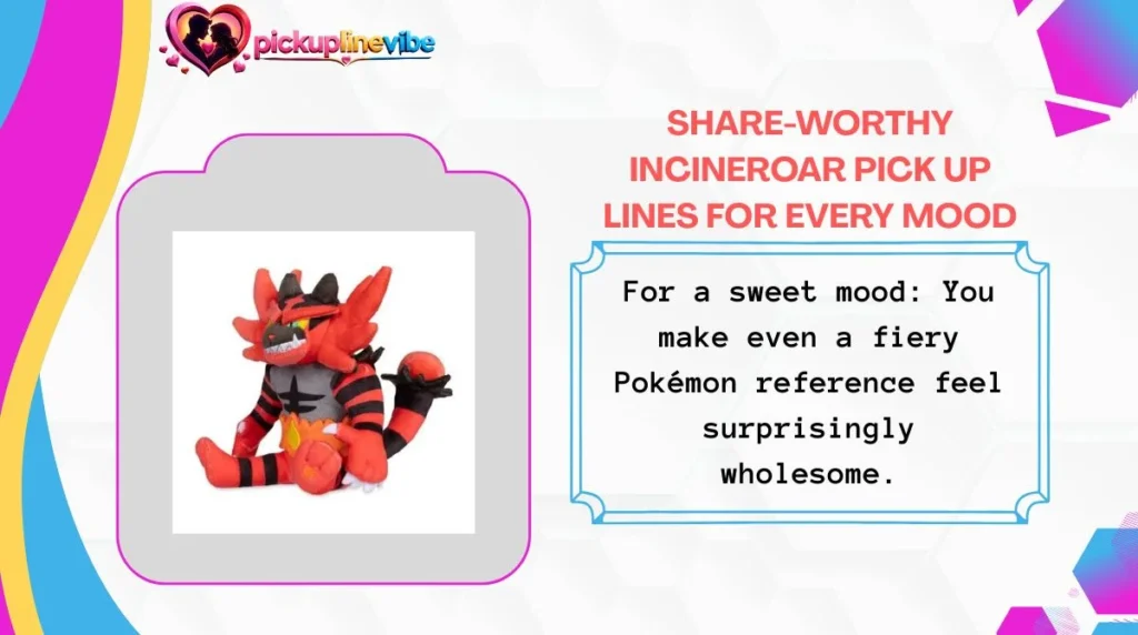 Share-Worthy Incineroar Pick Up Lines for Every Mood