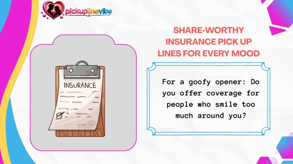 Share-Worthy Insurance Pick Up Lines for Every Mood