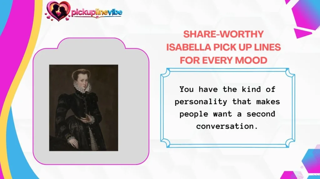 Share-Worthy Isabella Pick Up Lines for Every Mood