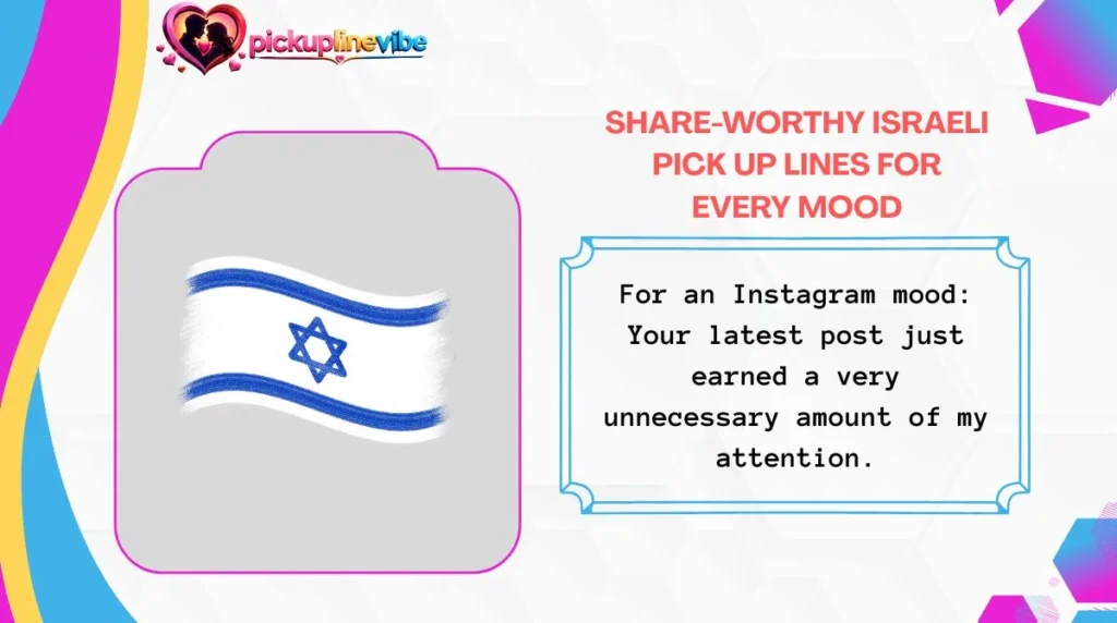 Share-Worthy Israeli Pick Up Lines for Every Mood