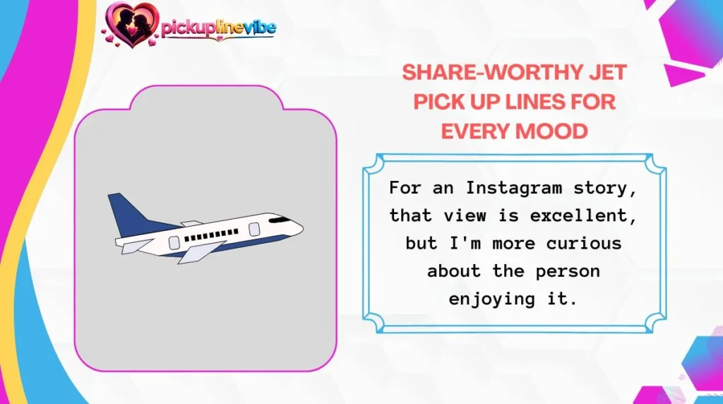 Share-Worthy Jet Pick Up Lines for Every Mood