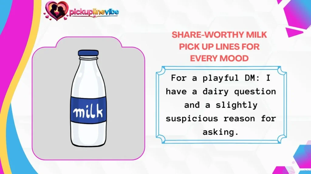 Share-Worthy Milk Pick Up Lines for Every Mood