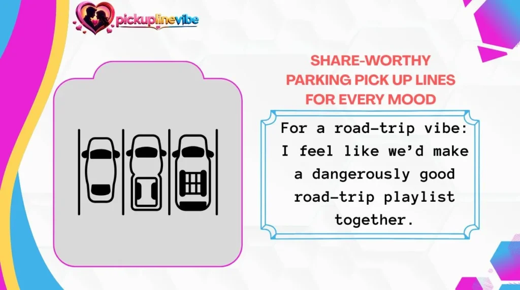 Share-Worthy Parking Pick Up Lines for Every Mood