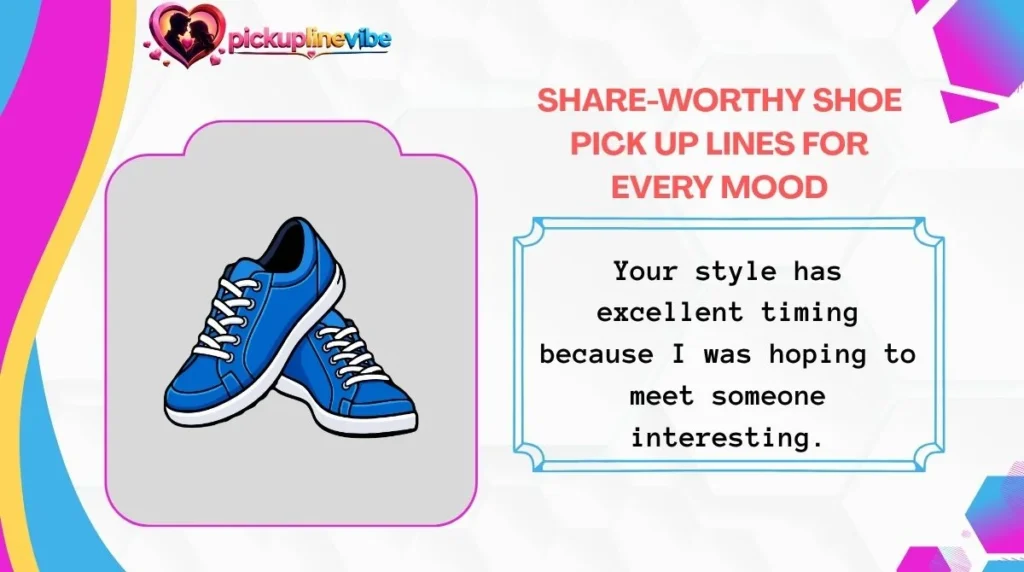 Share-Worthy Shoe Pick Up Lines for Every Mood