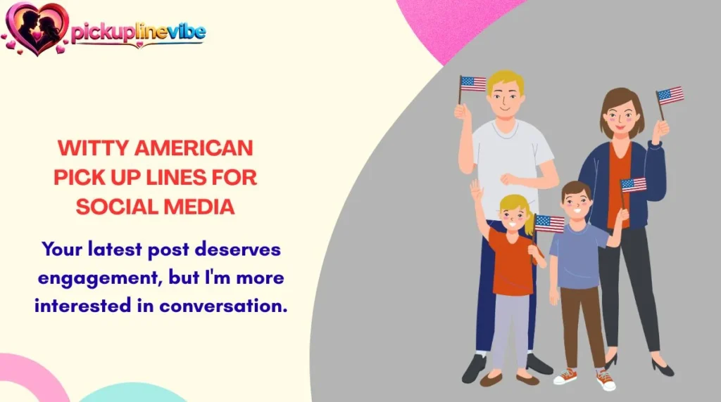 Witty American Pick Up Lines for Social Media