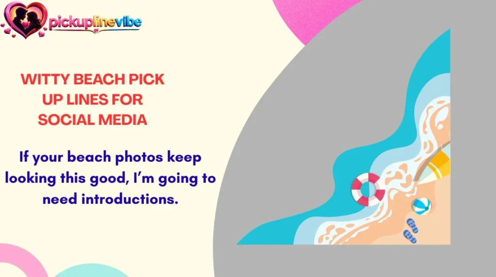 Witty Beach Pick Up Lines for Social Media