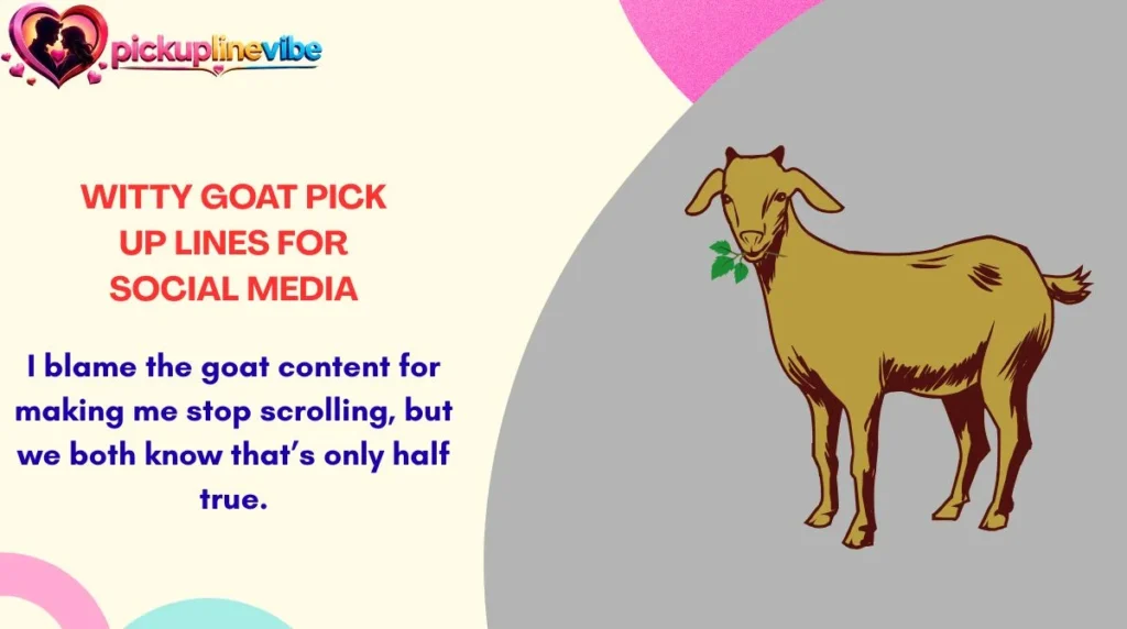 Witty Goat Pick Up Lines for Social Media
