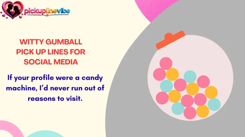 Witty Gumball Pick Up Lines for Social Media