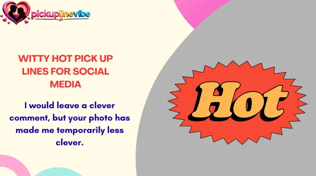 Witty Hot Pick Up Lines for Social Media