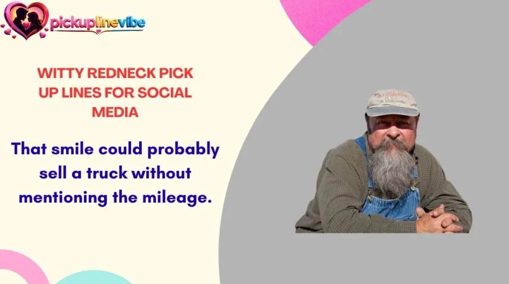 Witty Redneck Pick Up Lines for Social Media