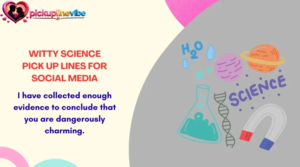 Witty Science Pick Up Lines for Social Media