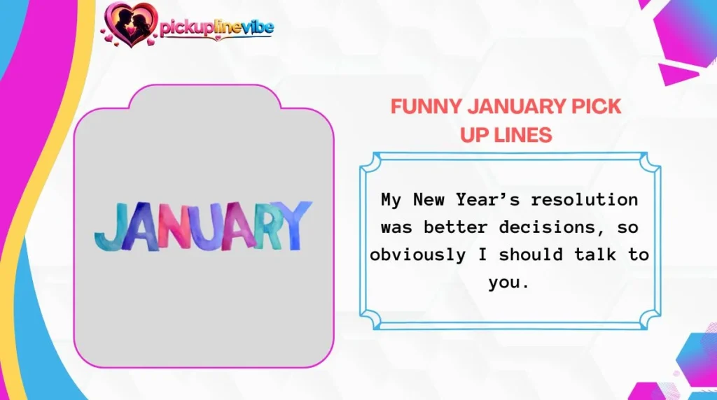 Funny January Pick Up Lines