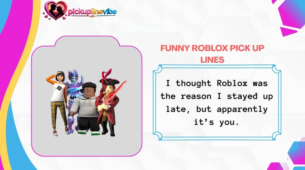 Funny Roblox Pick Up Lines