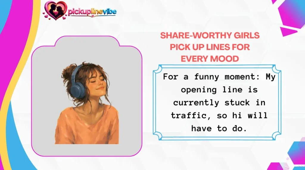 Share-Worthy Girls Pick Up Lines for Every Mood