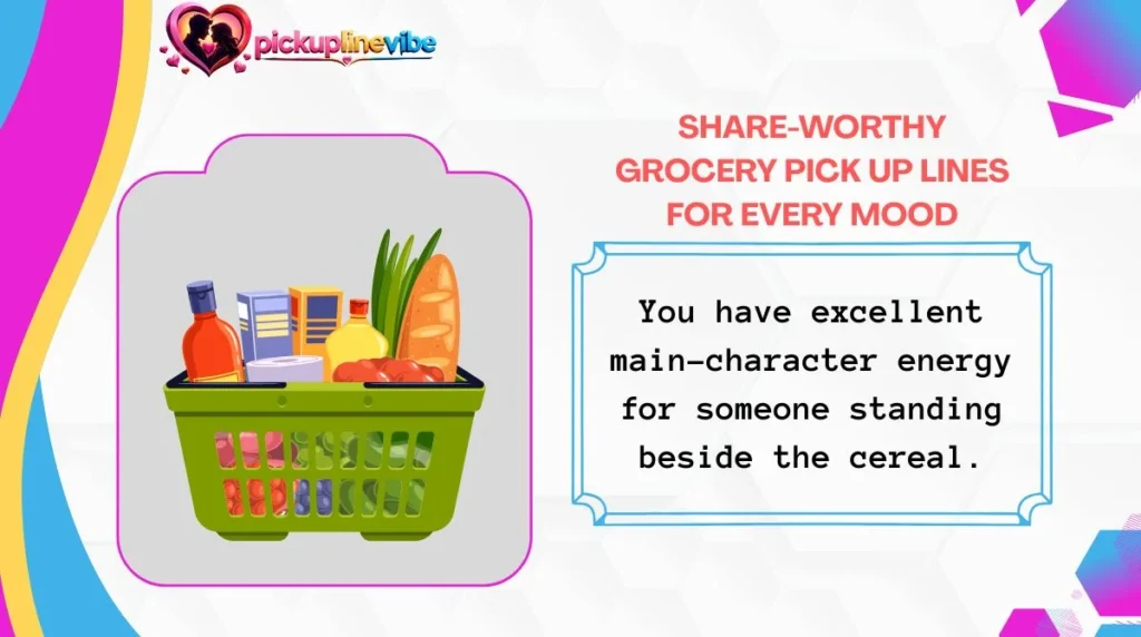 Share-Worthy Grocery Pick Up Lines for Every Mood