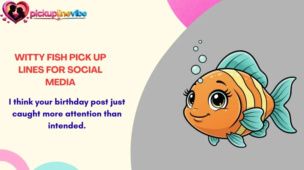 Witty Fish Pick Up Lines for Social Media