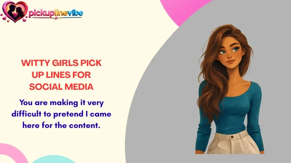 Witty Girls Pick Up Lines for Social Media