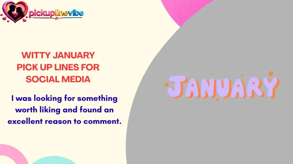 Witty January Pick Up Lines for Social Media