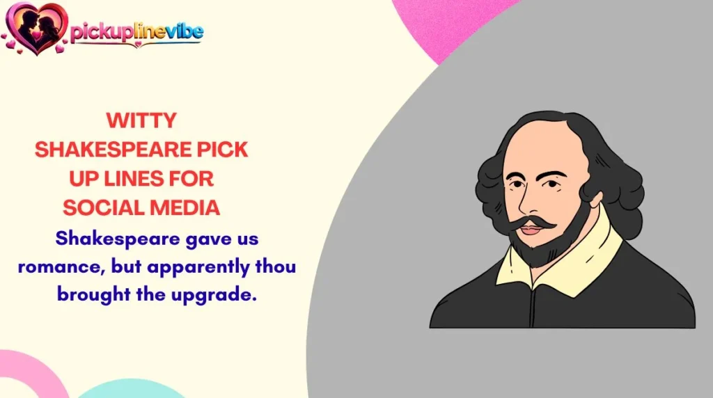 Witty Shakespeare Pick Up Lines for Social Media